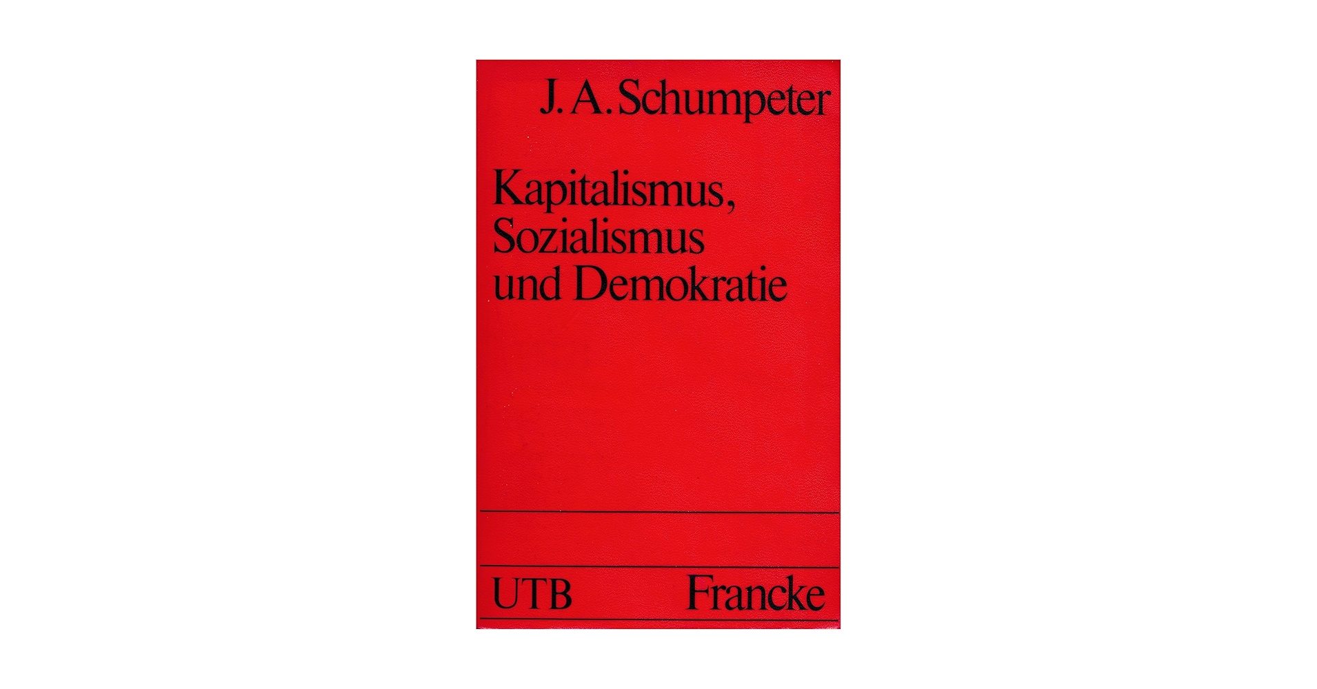 洋書 Literaturtheorie und Pragmatismus Kapitalismus, Sozialismus und Demokratie. : Joseph Alois